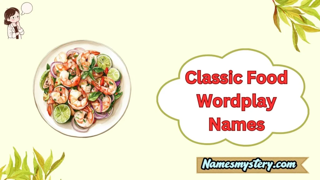 Classic Food Wordplay Names