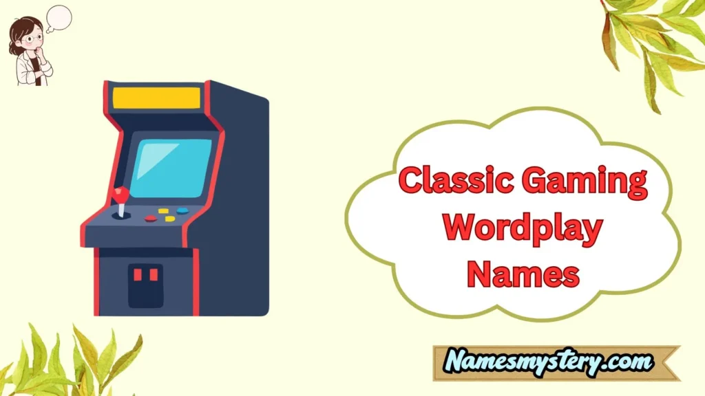 Classic Gaming Wordplay Names
