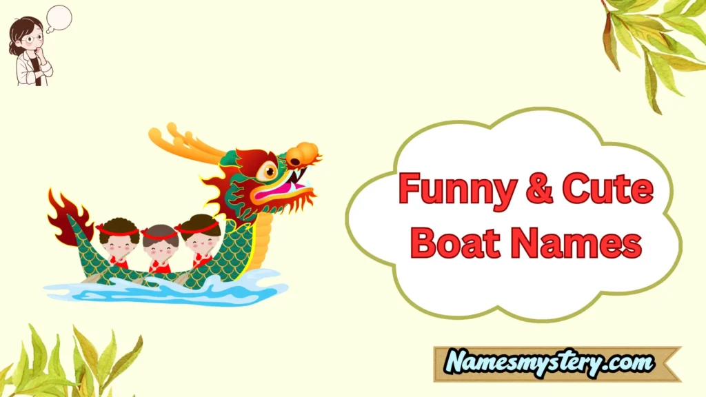Funny & Cute Boat Names