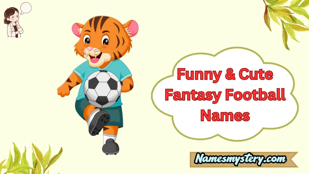 Funny & Cute Fantasy Football Names