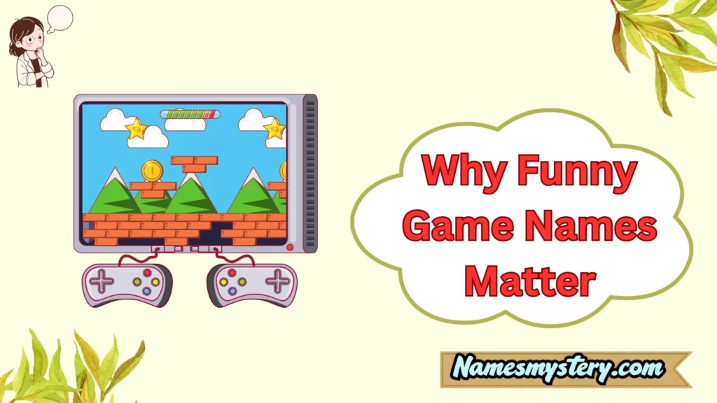 Why Funny Game Names Matter